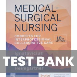 Medical surgical nursing ignatavicius test bank